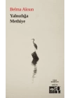 Yalnızlığa Methiye