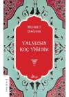 Yalnızsın Koç Yiğidim    