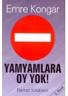 Yamyamlara Oy Yok! Siyaset Ve Yağma