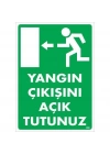 Yangın Çıkışını Açık Tutunuz Sol Uyarı Levhası 25x35 KOD:890