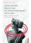 Yanlış Da Olsa Düşünmek Hiç Düşünmemekten Daha İyidir