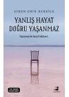 Yanlış Hayat Doğru Yaşanmaz