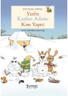 Yanlış Kardan Adamı Kim Yaptı?