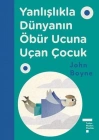 Yanlışlıkla Dünyanın Öbür Ucuna Uçan Çocuk (Ciltli)