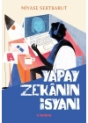 Yapay Zekânın İsyanı