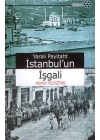 Yaralı Payitaht İstanbul’un İşgali