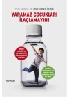 Yaramaz Çocukları İlaçlamayın!