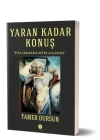 Yaran Kadar Konuş - Oysa Akrabadır Bütün Acılarımız