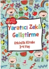 Yaratıcı Zeka Geliştirme - Etkinlik Kitabı (3-4 Yaş)