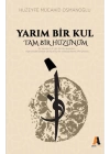 Yarım Bir Kul Tam Bir Hüzünüm