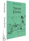 Yarım Şiirler