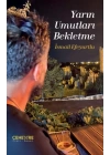 Yarın Umutları Bekletme