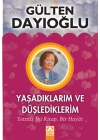 Yaşadıklarım ve Düşlediklerim