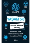 Yaşam 5.0 ChatGPT - Kuantik Düşünce Sarmalı