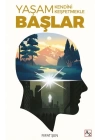 Yaşam Kendini Keşfetmekle Başlar