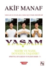 Yaşam Nedir ve Nasıl Doyasıya Yaşanır?