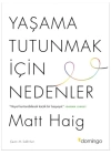 Yaşama Tutunmak İçin Nedenler
