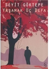 Yaşamak Üç Defa