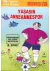 Yaşasın Anneannespor Anneannemizin Akıl Almaz Maceraları 8. Kitap