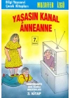 Yaşasın Kanal Anneanne Anneannemin Akıl Almaz Maceraları 3. Kitap