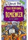 Yaşlı Dünyamız ve Depremler