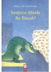 Yatağımın Altında Bir Timsah!