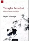 Yavaşlık Felsefesi - Khora, Tao ve Aralıklar