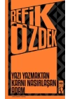 Yazı Yazmaktan Karnı Nasırlaşan Adam