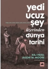 Yedi Ucuz Şey Üzerinden Dünya Tarihi