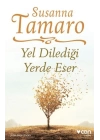 Yel Dilediği Yerde Eser