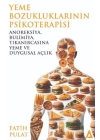 Yeme Bozukluklarının Psikoterapisi / Anoreksiya, Bulimiya, Tıkanırcasına Yeme ve Duygusal Açlık