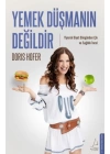 Yemek Düşmanın Değildir