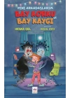 Yeni Arkadaşlarım Bay Korku ve Bay Kaygı