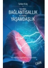 Yeni Bilim: Bağlantısallık - Yeni Kültür: Yaşamdaşlık