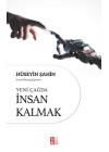 Yeni Çağda İnsan Kalmak