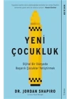 Yeni Çocukluk - Dijital Bir Dünyada Başarılı Çocuklar Yetiştirmek