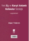 Yeni Eş ve Karşıt Anlamlı Kelimeler Sözlüğü