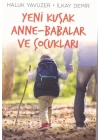 Yeni Kuşak Anne-Babalar ve Çocuklar