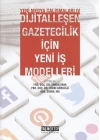 Yeni Medya Çalışanları 4 - Dijitalleşen Gazetecilik İçin Yeni İş Modelleri