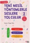 Yeni Nesil Yöntemlerle Seslere Yolculuk 2