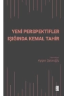 Yeni Perspektifler Işığında Kemal Tahir