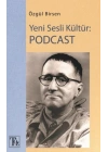 Yeni Sesli Kültür: Podcast