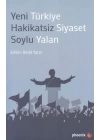 Yeni Türkiye Hakikatsiz Siyaset Soylu Yalan