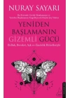 Yeniden Başlamanın Gizemli Gücü