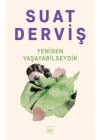 Yeniden Yaşayabilseydik