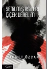 Yenilmiş Asilere Çiçek Verelim
