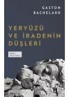 Yeryüzü ve İradenin Düşleri