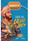 Yeryüzünün Sultanı Gökyüzünün Kâşifi Uluğ Bey