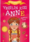 Yeşilin Kızı Anne 3 - Adanın Kızı (Çocuklar İçin)