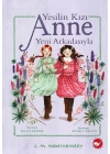 Yeşilin Kızı Anne Yeni Arkadaşıyla